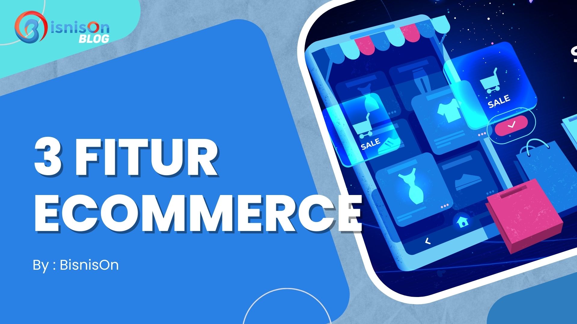 Tanpa Disadari, 3 Fitur E-Commerce Ini Bikin Kamu Untung Besar
