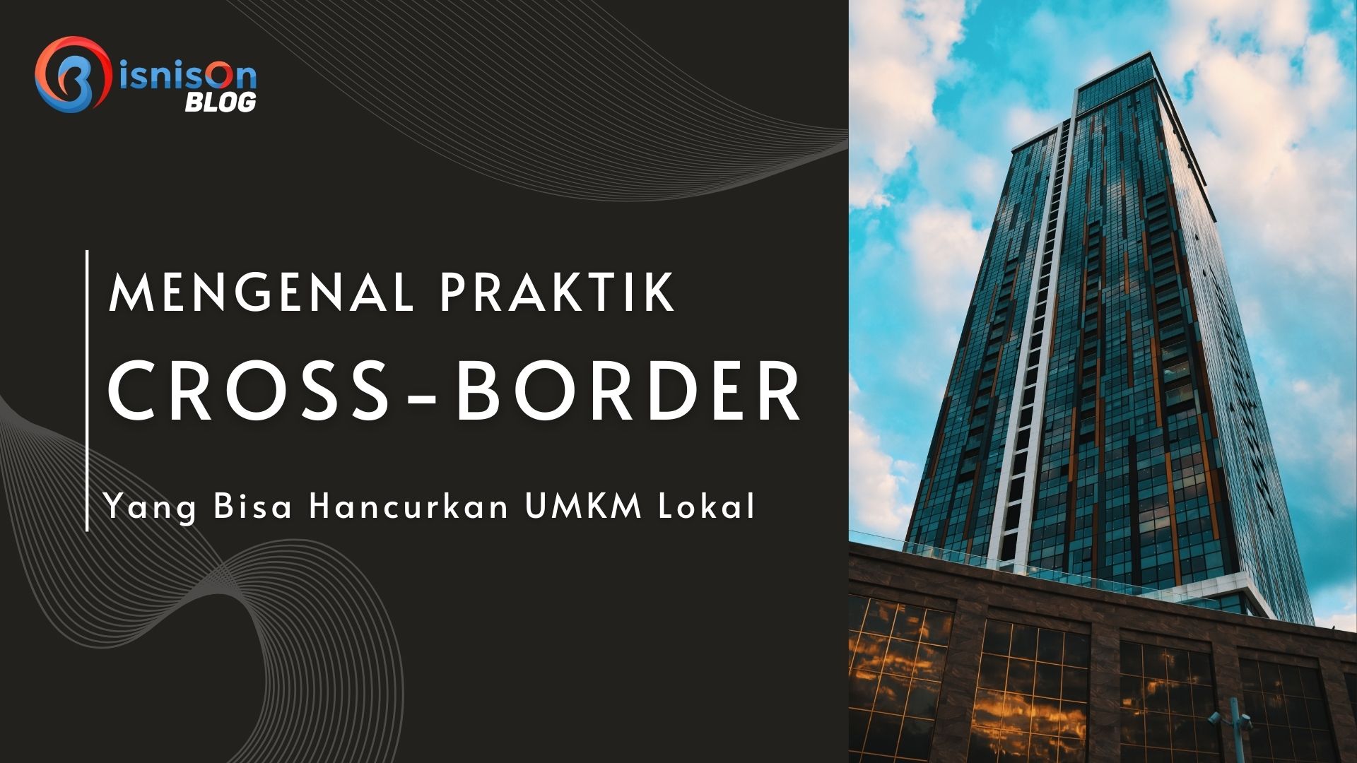 Mengenal Praktik Cross-border Yang Bisa Hancurkan UMKM Lokal