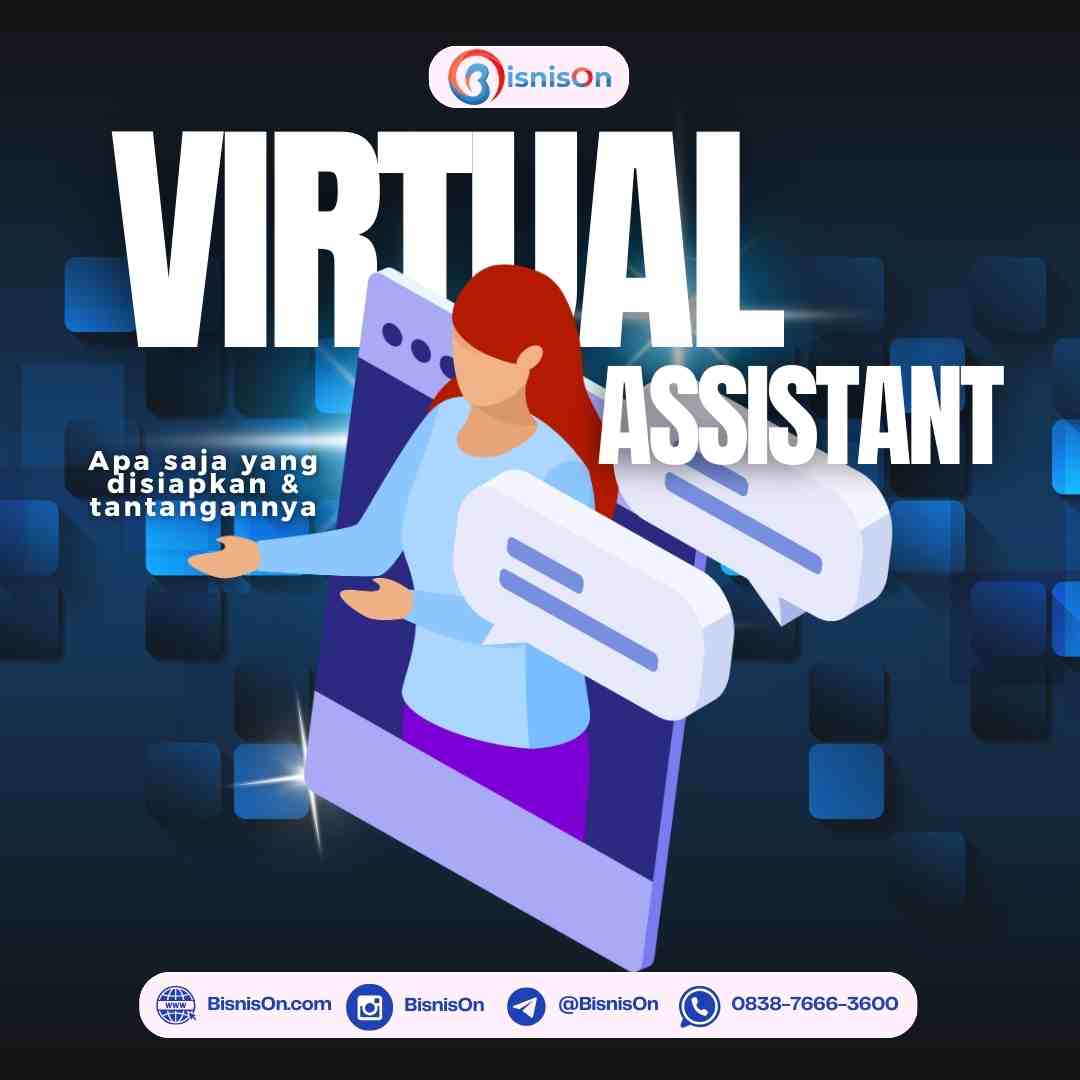 Masuk ke dunia virtual assistant? Apa yang disiapkan dan tantangannya ?