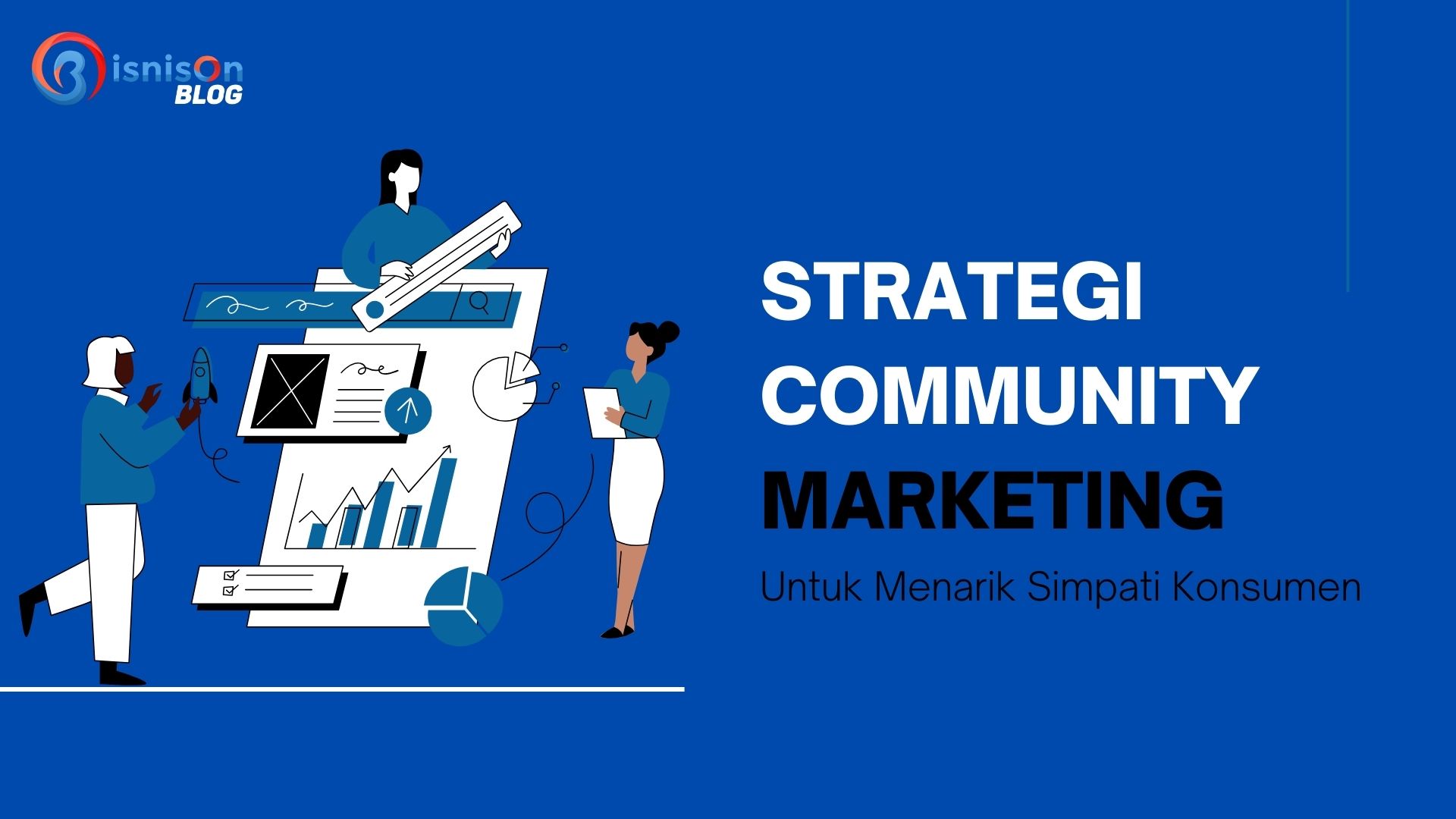 Bangun Strategi Community Marketing Untuk Menarik Simpati Konsumen