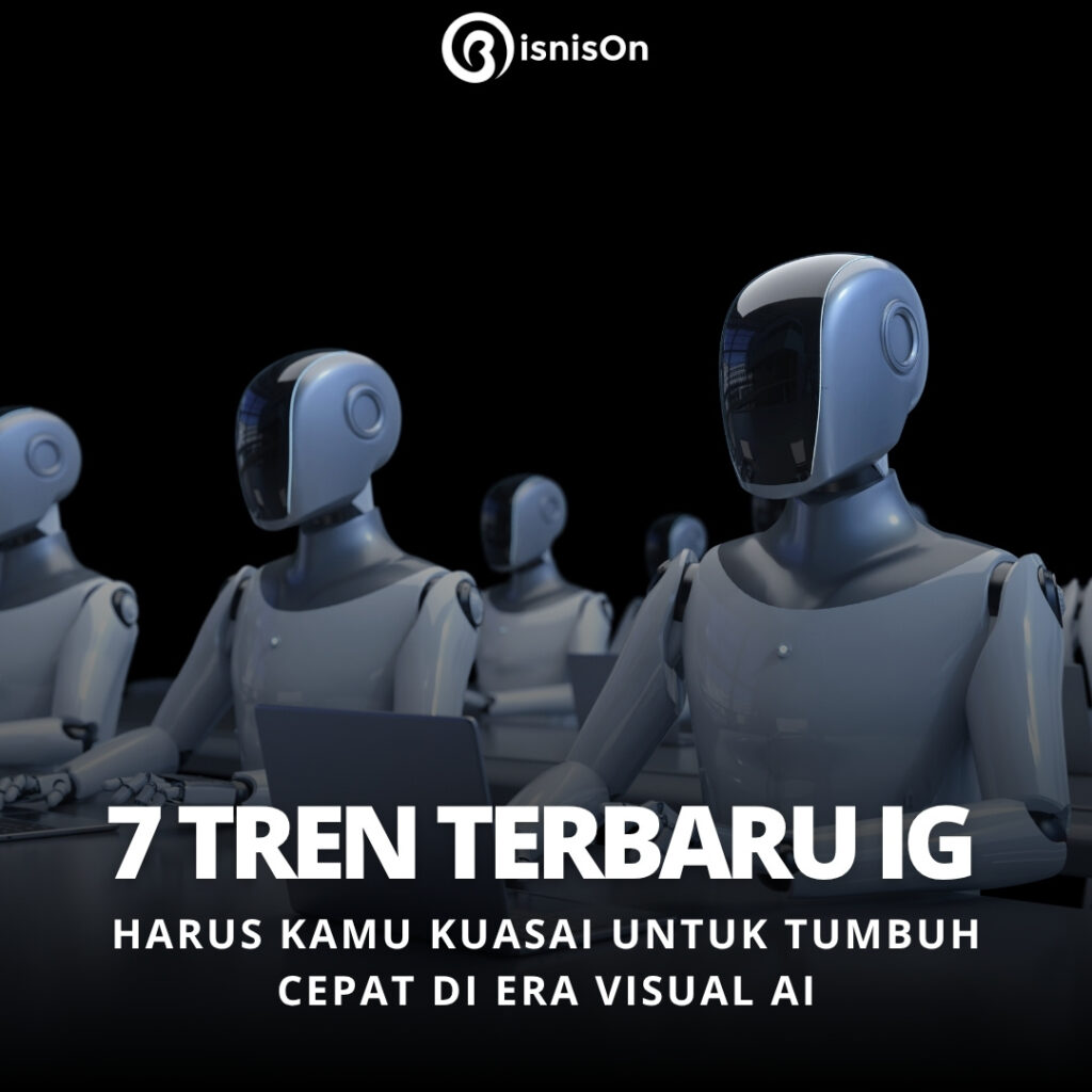 7 Tren Terbaru IG 2025