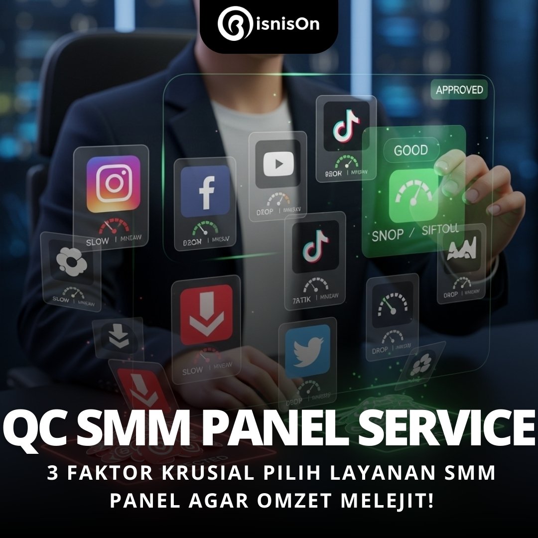 3 Faktor Krusial QC Layanan SMM Panel Agar Omzet Melejit!